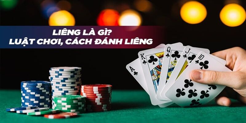 Sơ lược đôi nét về game bài Liêng