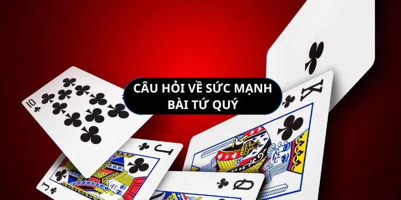 Tứ Quý áp dụng ở cả hai phiên bản Tiến lên