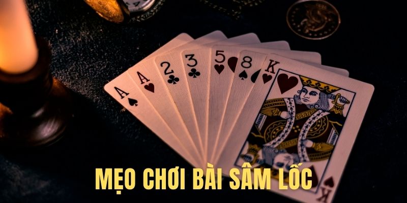 Mẹo chơi game bài sâm lốc chuẩn cao thủ