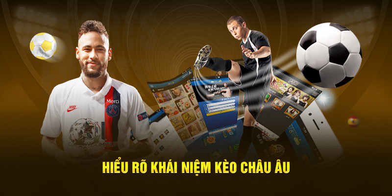 Hướng dẫn cách đọc kèo Châu Âu