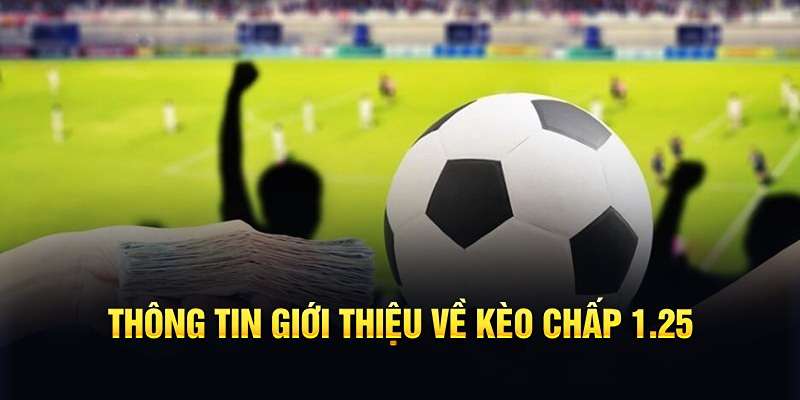 Giới thiệu kèo 1/1.5
