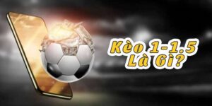 Ví dụ về kèo 1/1.5